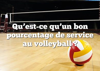 Qu’est-ce qu’un bon pourcentage de service au volleyball ?